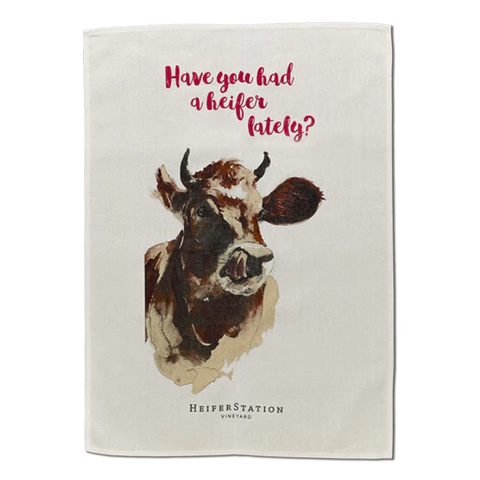 "Have you had a heifer lately" -Tea Towel